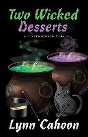 Two Wicked Desserts de Lynn Cahoon