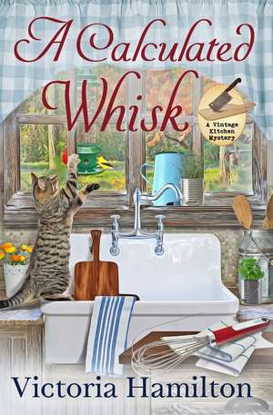 A Calculated Whisk de Victoria Hamilton