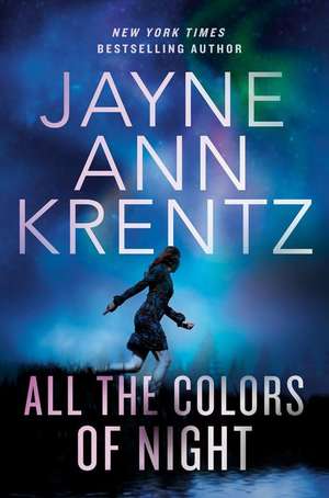 All the Colors of the Night de Jayne Ann Krentz