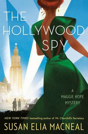 The Hollywood Spy de Susan Elia Macneal