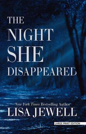 The Night She Disappeared de Lisa Jewell