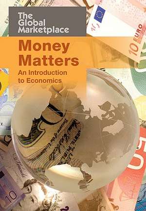 Money Matters: An Introduction to Economics de Barbara Gottfried Hollander