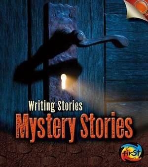 Mystery Stories: Writing Stories de ANITA GANERI