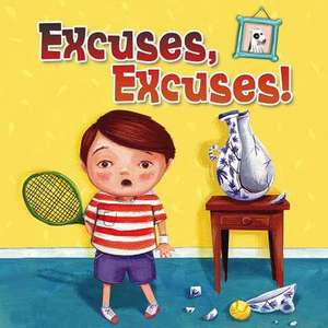 Excuses, Excuses! de Rebecca Rissman