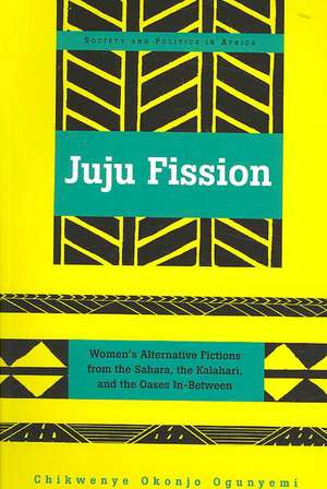 Juju Fission de Chikwenye Okonjo Ogunyemi