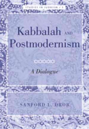 Kabbalah and Postmodernism de Sanford L. Drob