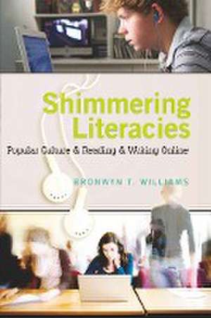 Shimmering Literacies de Bronwyn T. Williams
