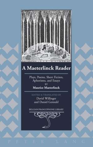 A Maeterlinck Reader de Maurice Maeterlinck