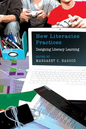 New Literacies Practices de Margaret C. Hagood