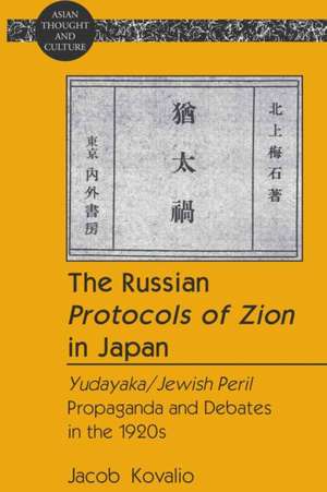 The Russian Protocols of Zion in Japan de Jacob Kovalio