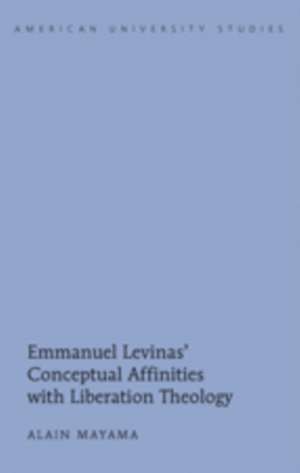 Emmanuel Levinas' Conceptual Affinities with Liberation Theology de Alain Mayama