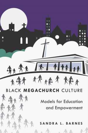 Black Megachurch Culture de Sandra L. Barnes