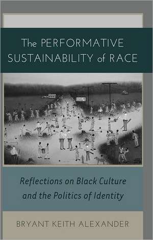 The Performative Sustainability of Race de Bryant Keith Alexander