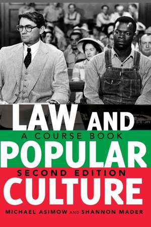 Law and Popular Culture de Michael Asimow