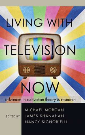 Living with Television Now de Michael Morgan