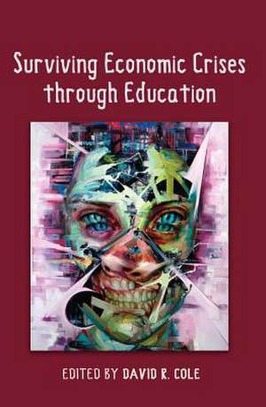 Surviving Economic Crises Through Education de David Cole