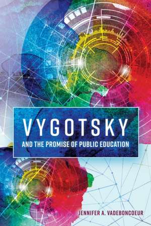 Vygotsky for Educators de Vadeboncoeur, Jennifer Andrea