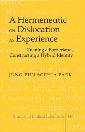 A Hermeneutic on Dislocation as Experience de Jung Eun Sophia Park