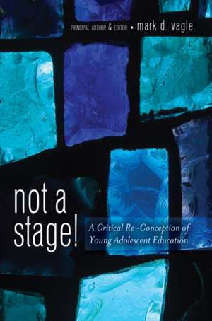 Not a Stage! de Mark D. Vagle