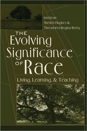 The Evolving Significance of Race de Sherick A. Hughes