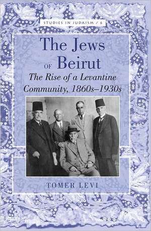 The Jews of Beirut de Tomer Levi