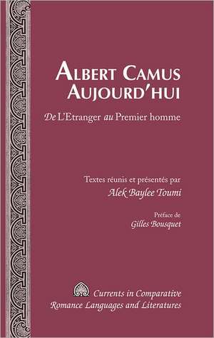 Albert Camus Aujourd'hui de Alek Baylee Toumi