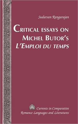 Critical Essays on Michel Butor's L'Emploi Du Temps de Sudarsan Rangarajan