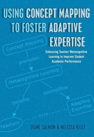 Using Concept Mapping to Foster Adaptive Expertise de Diane Salmon