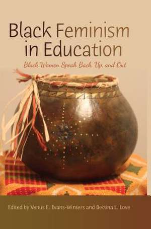 Black Feminism in Education de Venus E. Evans-Winters