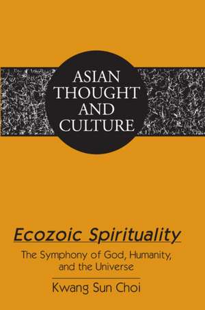 Ecozoic Spirituality de Kwang Sun Choi