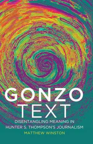 Gonzo Text de Matthew Winston