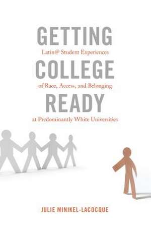 Getting College Ready de Julie Minikel-Lacocque