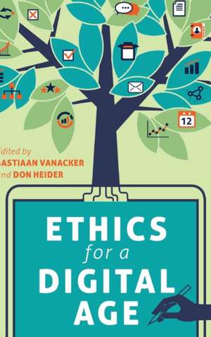 Ethics for a Digital Age de Bastiaan Vanacker