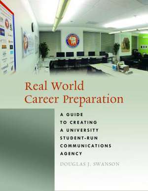 Real World Career Preparation de Douglas J. Swanson