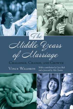 The Middle Years of Marriage de Vincent R. Waldron