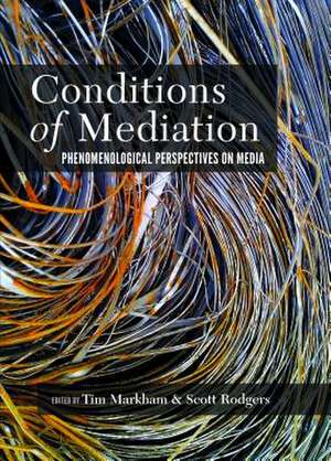 Conditions of Mediation de Tim Markham