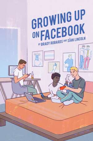 Growing up on Facebook de Sian Lincoln