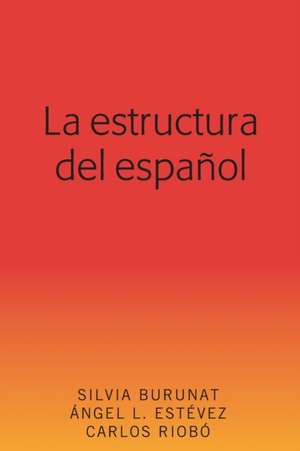 La estructura del español de Angel L Estevez