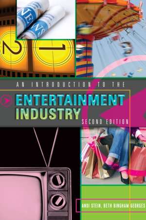 An Introduction to the Entertainment Industry: Second Edition de Beth Bingham Georges