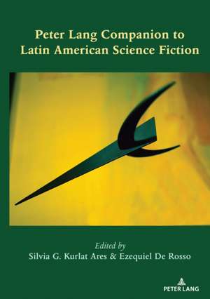 Peter Lang Companion to Latin American Science Fiction