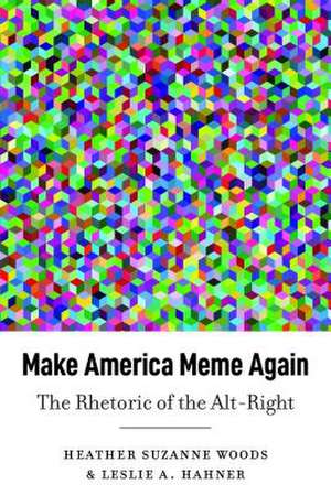 Make America Meme Again de Leslie A. Hahner