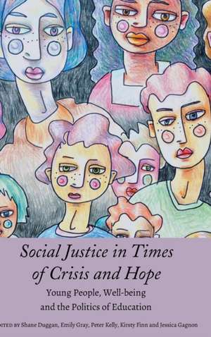 Social Justice in Times of Crisis and Hope de Shane Duggan