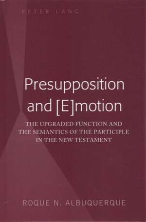 Presupposition and [E]motion de Roque N. Albuquerque