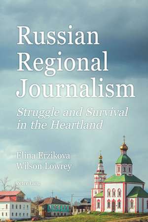 Russian Regional Journalism de Wilson Lowrey