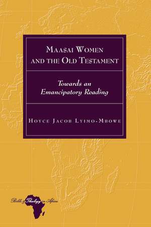 Maasai Women and the Old Testament de Hoyce Jacob Lyimo-Mbowe