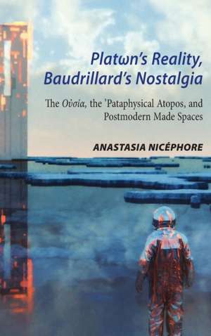 Plat n's Reality, Baudrillard's Nostalgia de Anastasia Nicephore