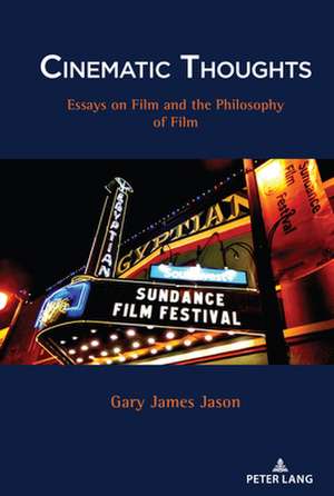 Cinematic Thoughts de Gary James Jason