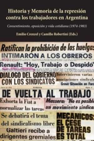 Historia y Memoria de la represión contra los trabajadores en Argentina de Camillo Robertini