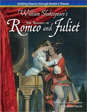 The Tragedy of Romeo and Juliet de Tamara Hollingsworth