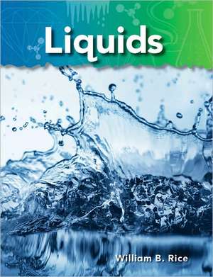 Liquids: Matter de William B. Rice